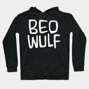 Beo Wulf, Anglo-Saxon Poetry, Old English Verse, Beowulf Hoodie